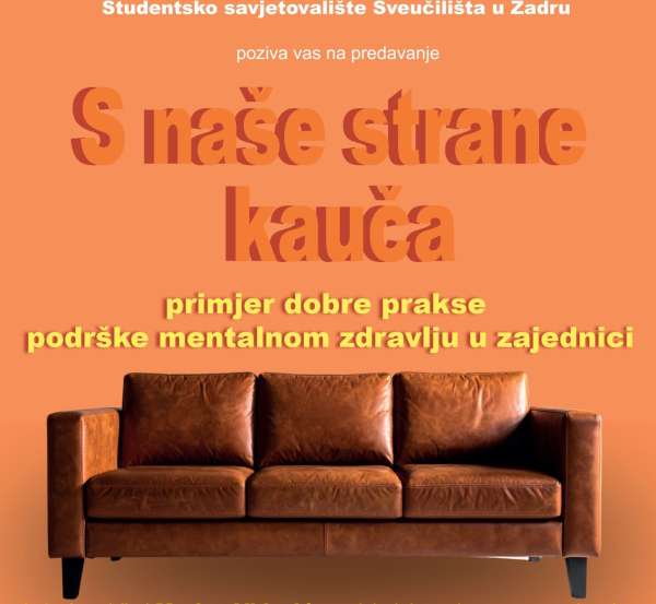 SVEUČILIŠTE U ZADRU Studentsko savjetovalište organizira predavanje „S naše strane kauča“