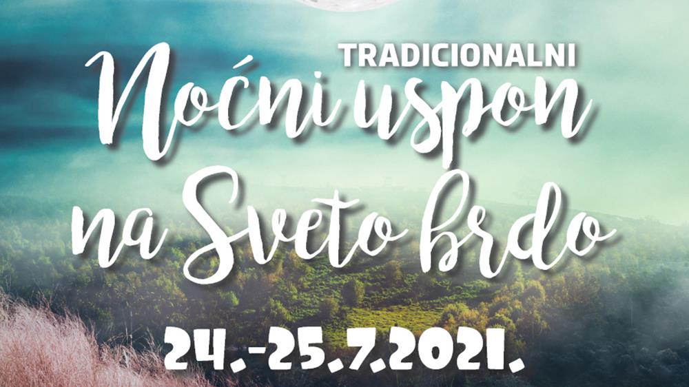 PD PAKLENICA Tradicionalni noćni uspon na Sveto brdo - 24. - 25. srpnja 2021.