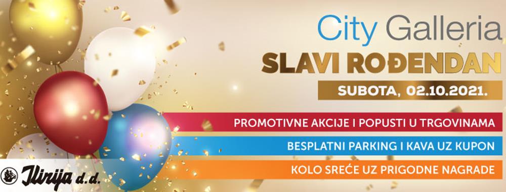 CITY GALLERIA SLAVI ROĐENDAN! Brojne akcije, popusti, igre za najmlađe....