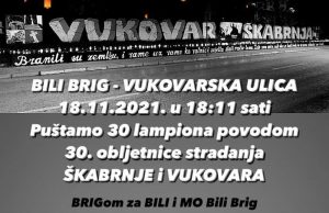 DAN SJEĆANJA NA ŽRTVU ŠKABRNJE I VUKOVARA  Inicijativa BRIGom za BILI Brig i MO Bili Brig pozivaju sve na puštanje lampiona večeras od 18 sati