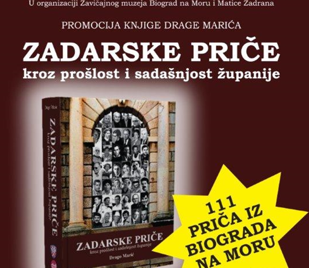 ZAVIČAJNI MUZEJ BNM Predstavljanje knjige Drage Marića - Zadarske priče kroz prošlost i sadašnjost županije.