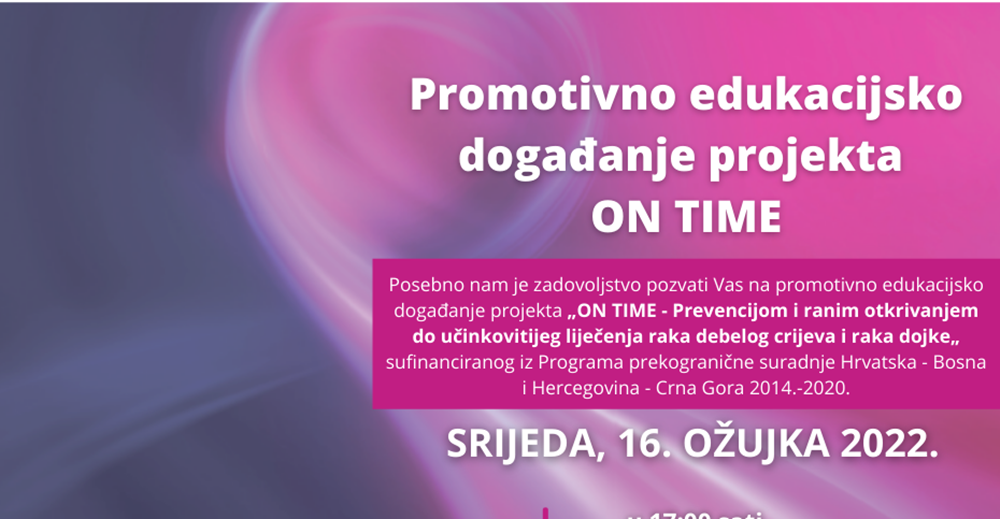 Projekt „ON TIME - Prevencijom i ranim otkrivanjem do učinkovitijeg liječenja raka debelog crijeva i raka dojke„