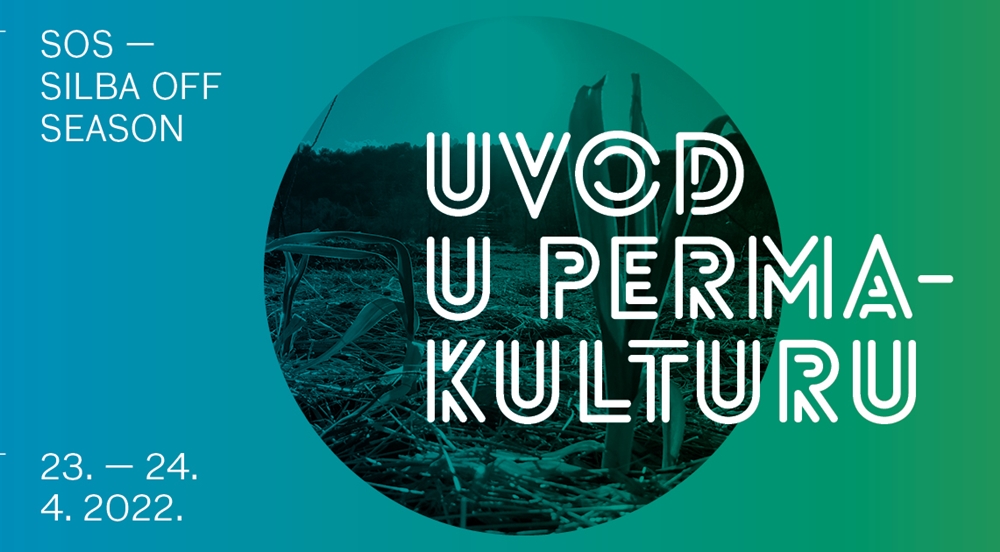 SILBA OFF SEASON Dođite na predavanje i radionice "Uvod u permakulturu"