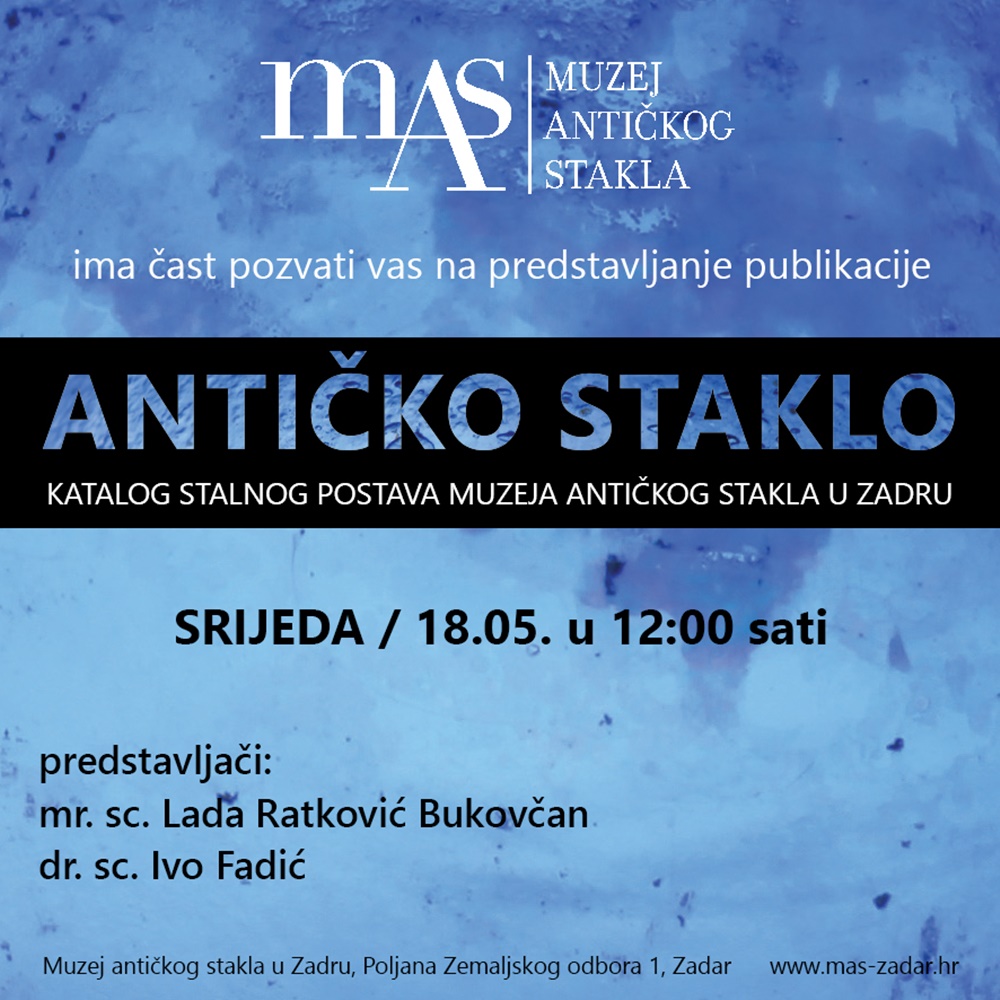 Predstavljanje publikacije "Antičko staklo - Katalog stalnog postava Muzeja antičkog stakla u Zadru"