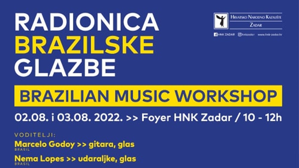 ZA SVE LJUBITELJE GLAZBE     HNK Zadar najavljuje zanimljivu dvodnevnu glazbenu radionicu