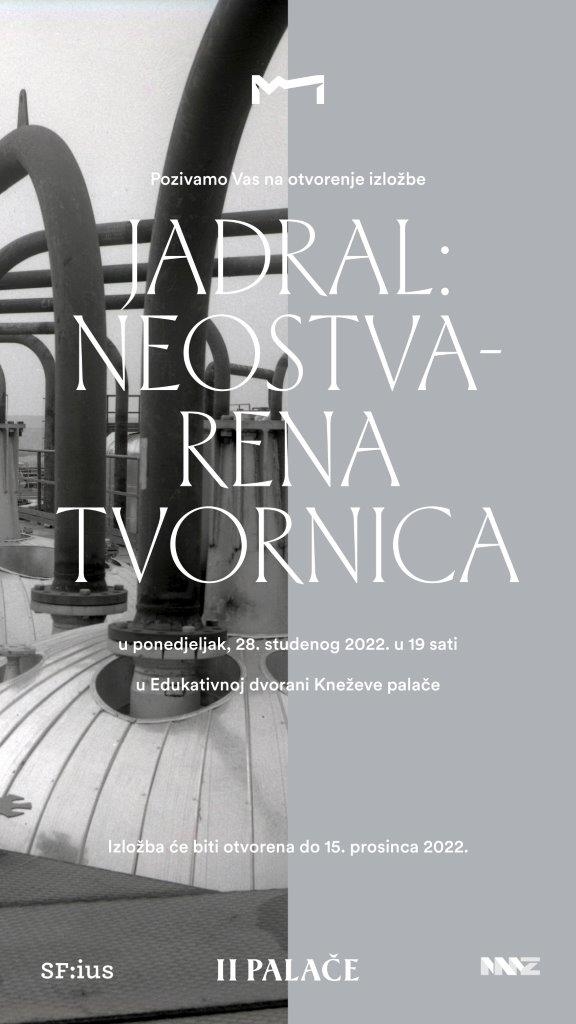 Narodni muzej poziva na otvorenje izložbe "Jadral: neostvarena tvornica"