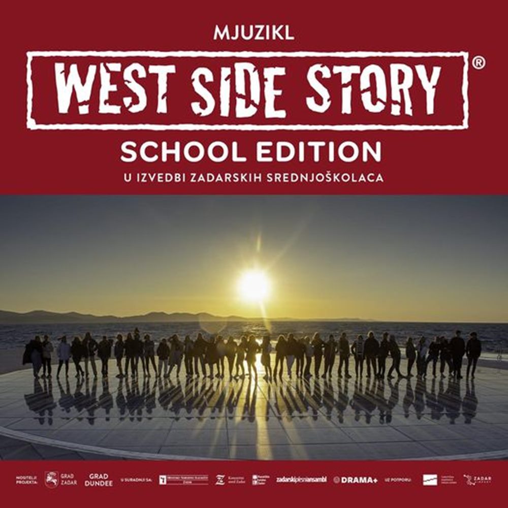 MJUZIKL WEST SIDE STORY U HNK ZADAR Premijera mjuzikla u izvedbi 50 zadarskih učenika 13. travnja!