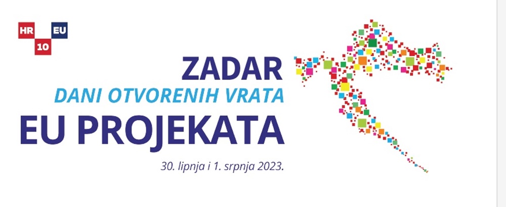 HRVATSKA OBILJEŽAVA 10 GODINA U EU Grad Zadar tim povoodm organizira zajedničko događanje „Otvorena vrata EU projekata“