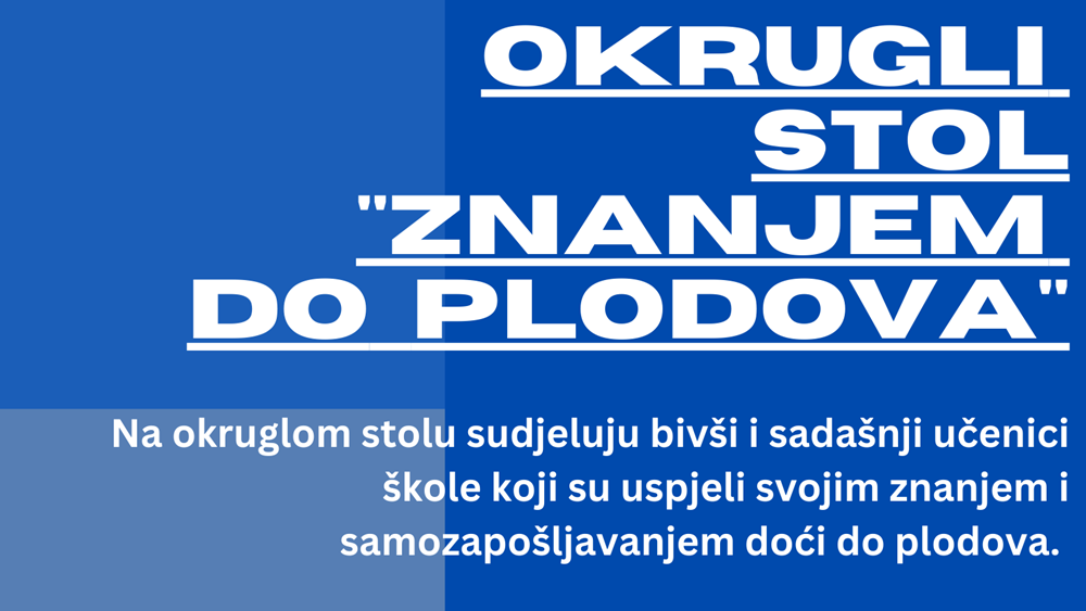 Poljoprivredna, prehrambena i veterinarska škola Stanka Ožanića Zadar organizira okrugli stol pod nazivom „Znanjem do plodova“