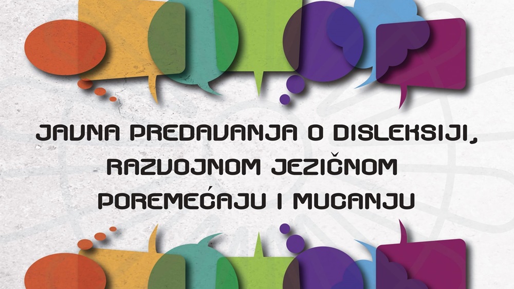 SVEUČILIŠTE U ZADRU Održava s niz predavanja s ciljem edukacije i podizanja svjesnosti javnost o jezičnim poremećajima