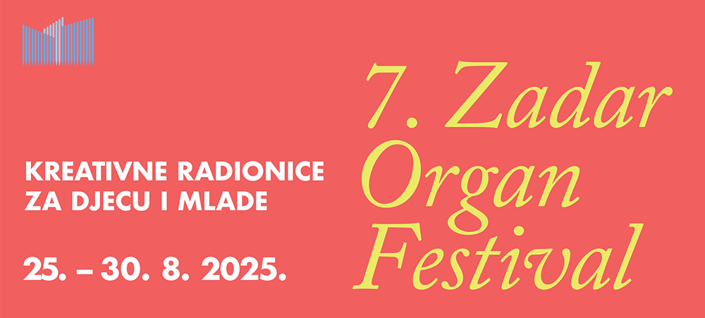 Otvorene prijave za kreativne radionice u sklopu Zadar Organ Festivala
