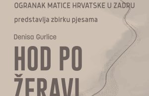 MATICA HRVATSKA U ZADRU Predstavljanje zbirke pjesama Denisa Gurlice: “Hod po žeravi”